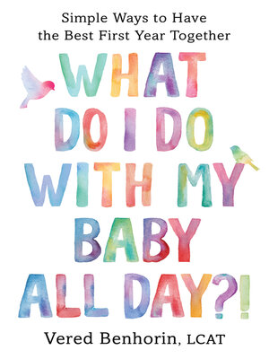 What Do I Do with My Baby All Day?! - ebook